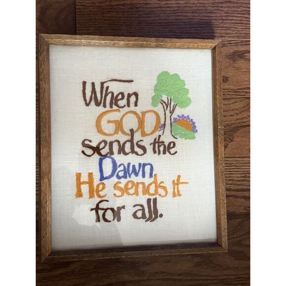 Vintage Crewel Embroidered When God Sends The Dawn He Sends It For All - Framed